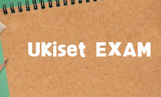 UKiset考试满分多少？UKiset成绩要考到多少？